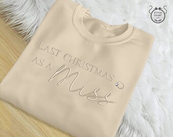 Last Christmas Miss Sweatshirt, Embroidered Christmas Bride To Be Jumper, Hen Party Bridal Future Mrs Christmas Jumper, Xmas Eve Holiday Top
