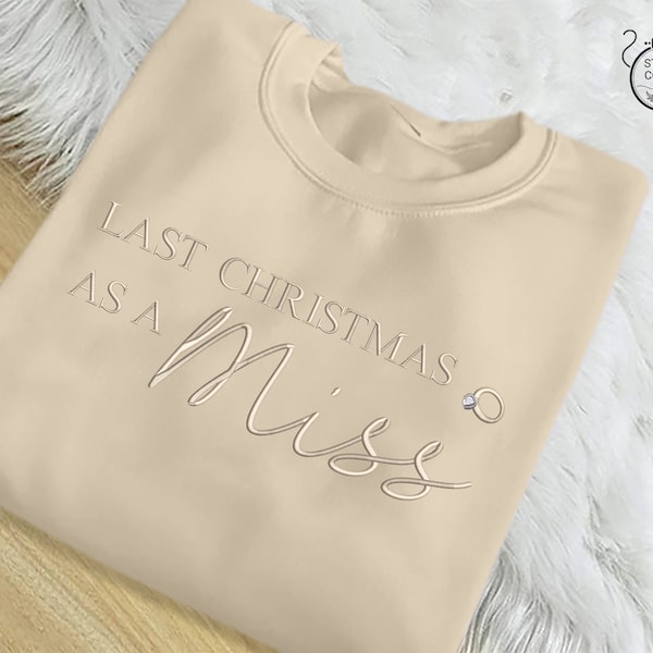 Last Christmas Miss Sweatshirt, Embroidered Christmas Bride To Be Jumper, Hen Party Bridal Future Mrs Christmas Jumper, Xmas Eve Holiday Top
