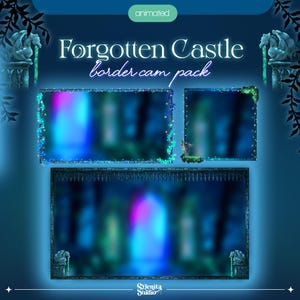 Puede incluir: Gráfico animado "Forgotten Castle border cam pack". El diseño presenta tres bordes animados con temática de castillo, incluyendo un fondo borroso y elementos decorativos como gárgolas y follaje. La paleta de colores incluye tonos de azul y verde.