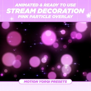 Animated Twitch Stream Pink Pretty Particle Overlay, Calming Particles, Twitch Add-on, Stream Decoration, Twitch Overlay, Cute Aesthetic