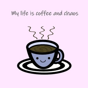 Cute Coffee Lovers Digital Print {Coffee and Chaos Printable Poster}