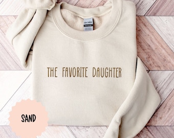 Favorite Daughter embroidered sweatshirt, Funny Daughter Gift, Daughter Crewneck Sweater, shirt for daughter sweatshirt for Daughter gift