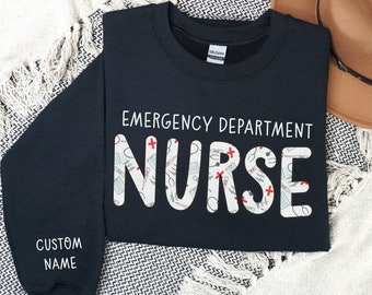 Emergency Department Nurse Sweatshirt with name, ER Sweatshirt, ER Nurse Sweatshirt, Emergency Room Shirt, er nurse sweater, new nurse gift