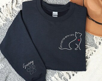 Cat Mom Embroidered Sweatshirt, Embroidered Cat Mom Sweater, Life Is Better With Cats, Custom Cat Name Hoodie, Cat Lover Gift for cats lover