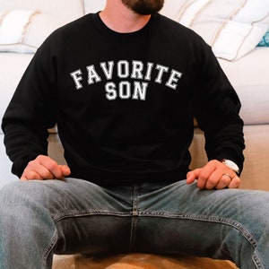 Favorite Son Sweatshirt, Favorite Family Member, Funny Son Sweatshirt, Son Crewneck Sweater, sweatshirt for Son gift, birthday gift for son