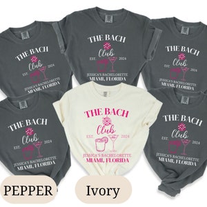 The Bach Club Comfort Colors Shirt, Custom Location Bachelorette Shirt, Personalized Bride Shirt, Future Bride Shirt for Bridal Party Gift