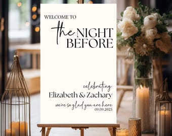 The Night Before Custom Rehearsal Dinner Welcome Sign, Custom Wedding Rehearsal Personalized Entrance Sign Rehearsal Wedding Dinner Sign