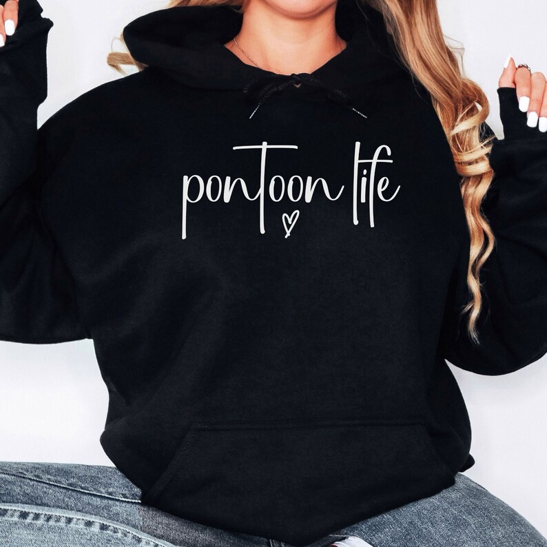 May include: Black hooded sweatshirt with the text "pontoon life" in white lettering with a small heart symbol.