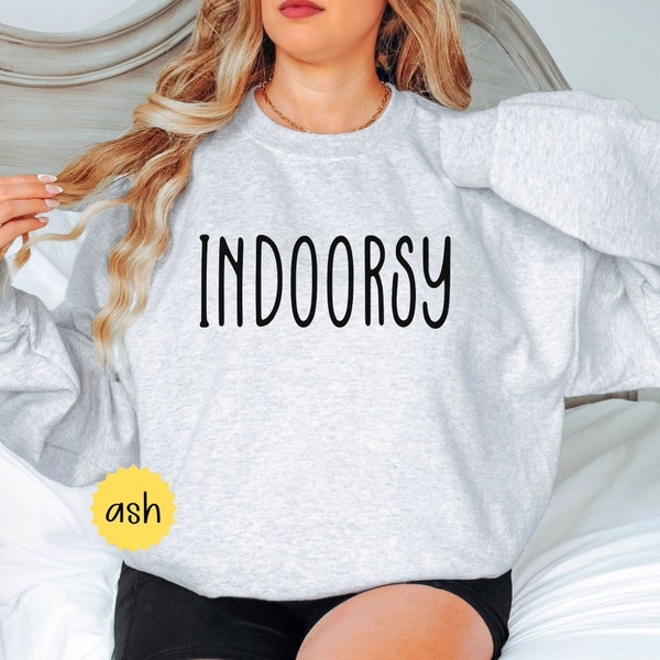 Indoorsy Crewneck Sweatshirt, Homebody Sweatshirt, Homebody Shirt, Cozy Sweatshirt, Slouchy Sweatshirt, Cute Crewneck, Sweater Weather gift