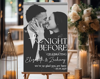 The Night Before Custom Rehearsal Dinner Welcome photo Sign, Custom Wedding Rehearsal Personalized Entrance Sign Rehearsal Wedding Dinner