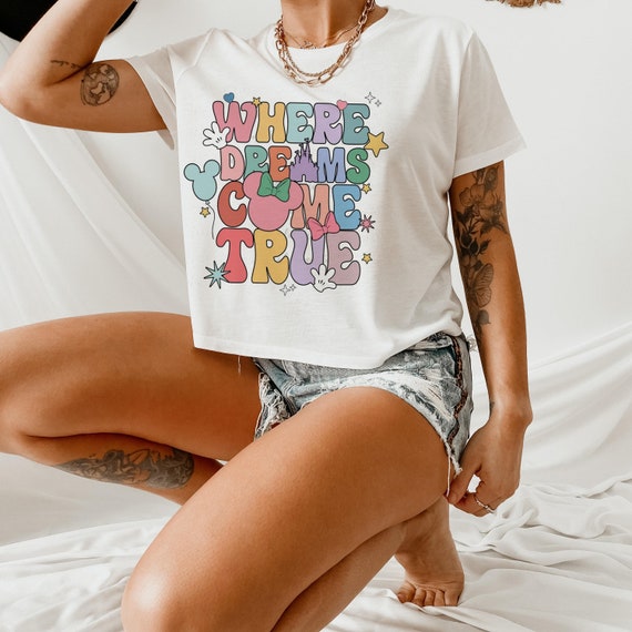 where dreams come true womens shirt, disney dreams crop, magic place shirt, retro disney tshirt