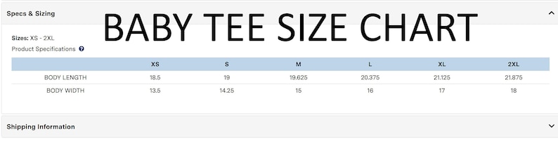 May include: A size chart for baby tees, showing body length and width measurements in inches for sizes XS to 2XL.