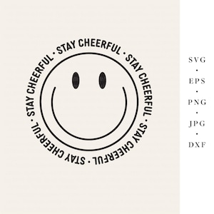 Smiley Gesicht Bleib Fröhlich / svg png dxf jpg eps Dateipaket für Plotter / Kunsthandwerk, grafischer Stil, positive Phase