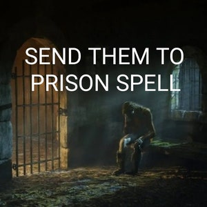 Send Them To Prison Ritual