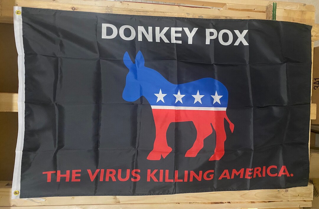 Donkey Pox the Real Virus Killing America Flag FREE USA SHIPPING 2 ...