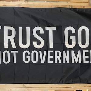 Trust God Not The Government Flag FREE SHIP Freedom Religious Jesus Lord Savior Man Cave America Political Sign Poster Usa 3x5’ Single Side