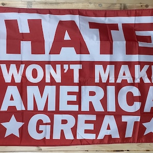Hate Won&#39;t Make America Great Flag FREE SHIP Freedom Religious Jesus Lord Savior Man Cave Church Political Sign Poster Usa 3x5’ Single Side