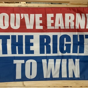 Motivation Flag FREE SHIP You Earned The Right To Win Garage Gains Money Power Sweat Pain Dedication Sign Poster Usa 3x5’ Single Side
