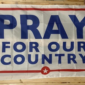 Pray For Our Country America Flag FREE SHIP Freedom Religious Jesus Lord Savior Man Cave Church Political Sign Poster Usa 3x5’ Single Side