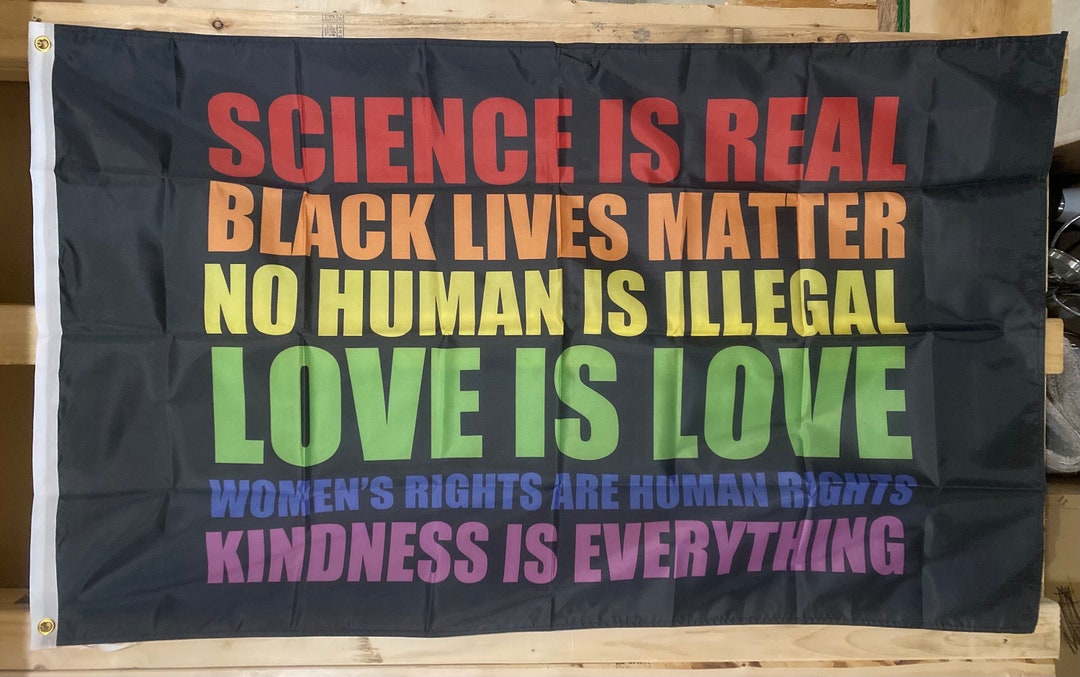 We Love Rights Equality Flag FREE SHIP No Human is Illegal Black Lives Matter Human ...