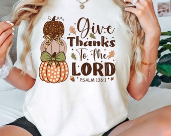 Give Thanks To The Lord SVG PNG, Fall Pumpkin Svg, Thanksgiving Coquette png, Christian Thanksgiving Sublimation, Digital download