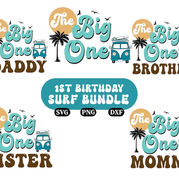 The Big One Surf 1st Birthday Svg Png Dxf, 1st Birthday Surf, 1st Birthday svg, Family Matching Birthday svg, The big one Mommy Svg