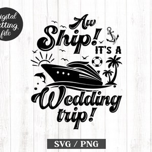 Aw Ship It&#39;s a Wedding Trip Svg Png, Cruzeiro de Verão, Cruzeiro para Casais SVG, Navio de Cruzeiro SVG, Cruzeiro Svg, Recém Casados svg, Download Digital