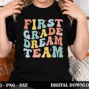 Pierwsza klasa Dream Team Svg Png Dxf, Powrót do szkoły Svg, Zespół nauczycielski Svg, Nauczyciel 1 klasy Svg, Koszulka 1 klasy Svg, Załoga pierwszej klasy Svg