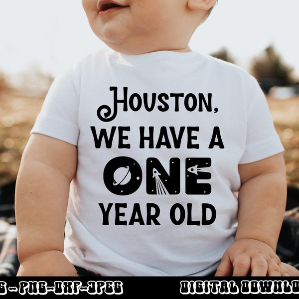 Houston we have a one year old Svg, Space Birthday Svg, Galaxy Birthday Svg, Rocket Birthday