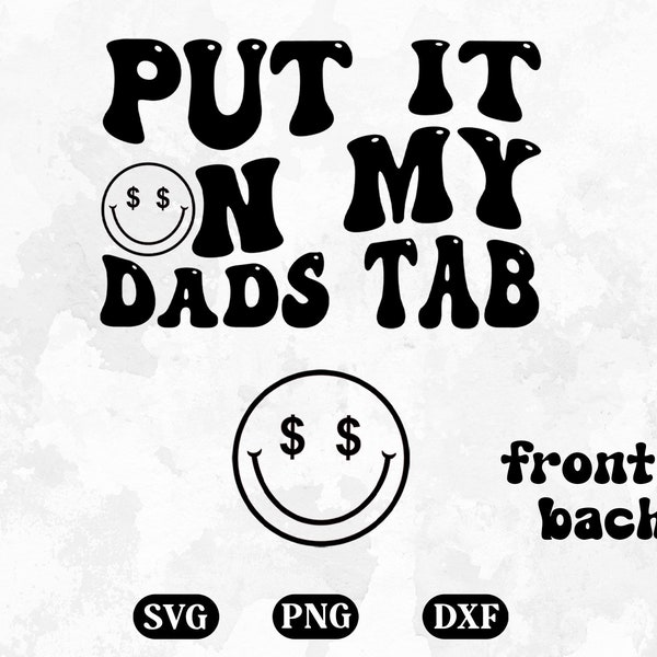 Put it on my Dads TAB Svg Png Dxf Jpeg