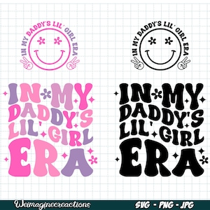 Peut inclure: Texte graphique rose et violet avec les mots "In My Daddy's Lil' Girl Era" dans un style de police r&eacute;tro. Le graphique est entour&eacute; de petites &eacute;toiles et de fleurs.