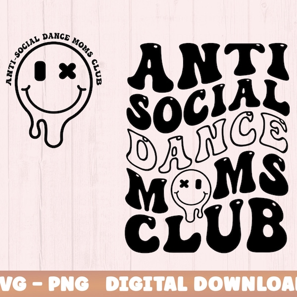 Anti Social Dance Moms Club Svg Png, Dance Mom svg, Dance mama PNG, Funny Dance Svg, Trendy dance svg, Popular png, Digital Download