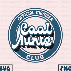 Official Member Cool Aunts Club SVG PNG, Aunt SVG, Cool aunt Club Svg Png, Gift For Auntie, Cool Auntie Svg