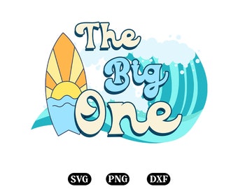 The Big One Surf 1st Birthday Svg Png Dxf, 1st Birthday Surf, 1st Birthday svg,Family Matching Birthday svg, Rad Dad Svg, Cricut files