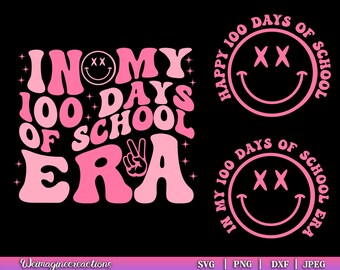 In my 100 days of school Era Svg Png, 100 days of school SVG, 100 days of school, 100 days of school era Png, School Teacher Svg