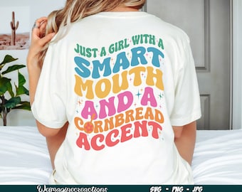 Just a girl with a smart mouth and a cornbread accent Svg Png, Southern girl svg, Western svg, Country western sublimation, Digital download