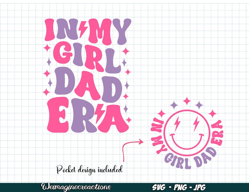 May include: Pink and purple graphic design with the text "IN MY GIRL DAD ERA" in a retro font style. The design also includes a smiley face with lightning bolts for eyes.