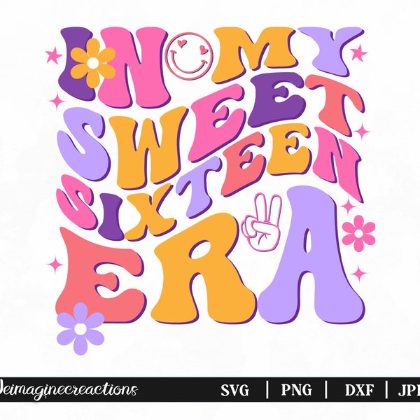 In My Sweet Sixteen Era SVG PNG, 16th Birthday png, 16th Birthday Era svg, Sixteen Birthday svg, 16th Birthday party Svg, Teenager Svg