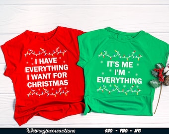 Eu tenho tudo o que quero para o Natal SVG PNG, Sou eu, sou tudo Svg, Casal engraçado de Natal, Casal feio de Natal, Download digital