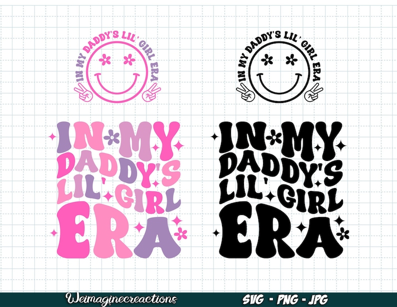 Peut inclure: Texte graphique rose et violet avec les mots "In My Daddy's Lil' Girl Era" dans un style de police r&eacute;tro. Le graphique est entour&eacute; de petites &eacute;toiles et de fleurs.