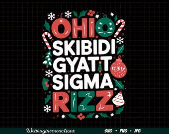 May include: A Christmas-themed design with the text "Ohio? Skibidi Gyaati Sigma Rizz" surrounded by snowflakes, candy canes, and Christmas trees.
