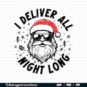 Puede incluir: Ilustraci&oacute;n en blanco y negro de Pap&aacute; Noel con gafas de sol y un gorro rojo con el texto "I deliver all night long".