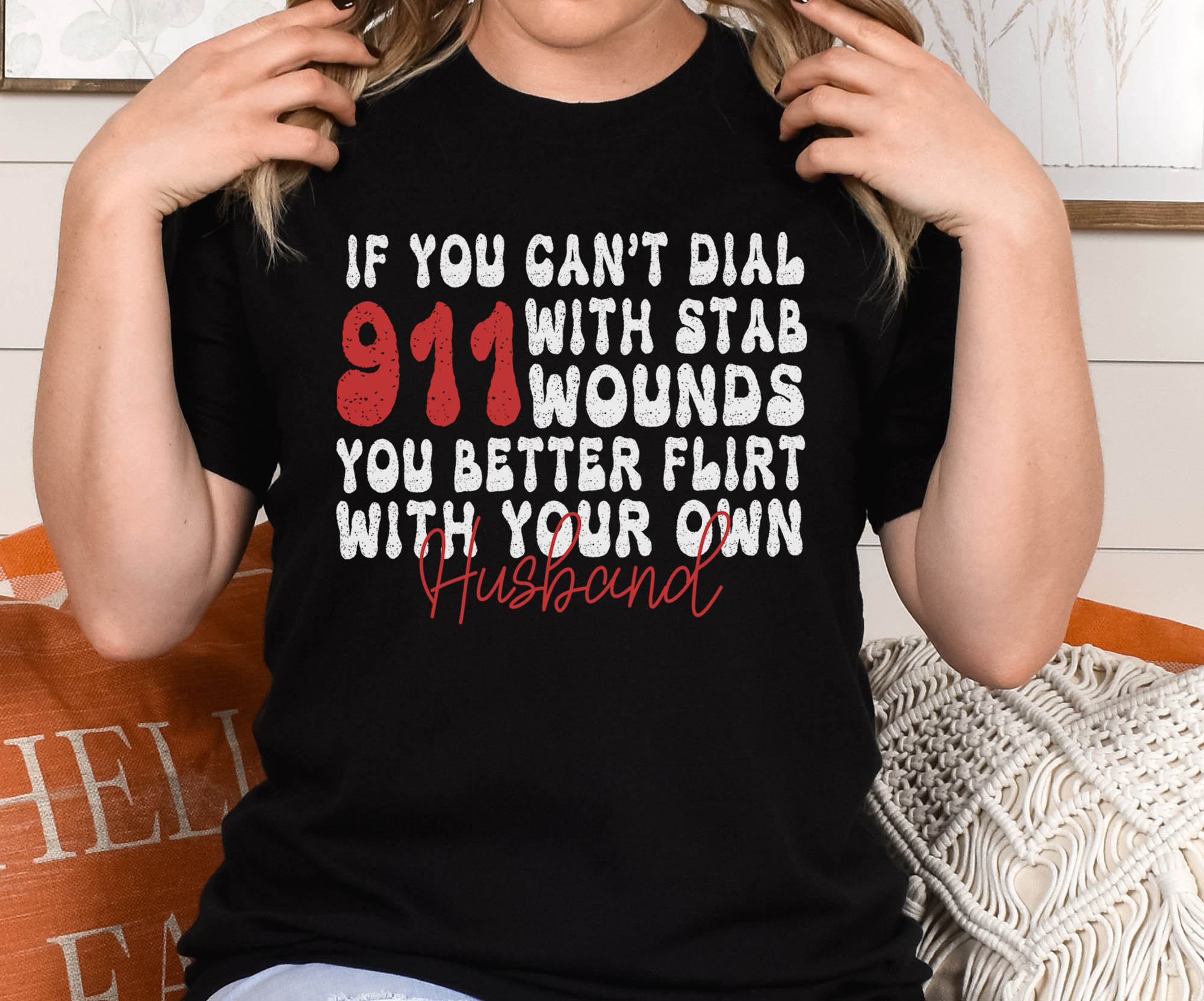 If You Cant Dial 911 Svg Png Dxf, Better Flirt With Your Own Husband
