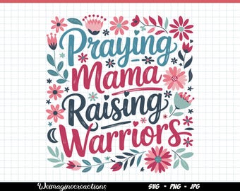 Retro Praying Mama Raising Warriors SVG PNG, Christian Mama Png, Floral mama Png, Mothers Day svg, Christian Mom Sublimation