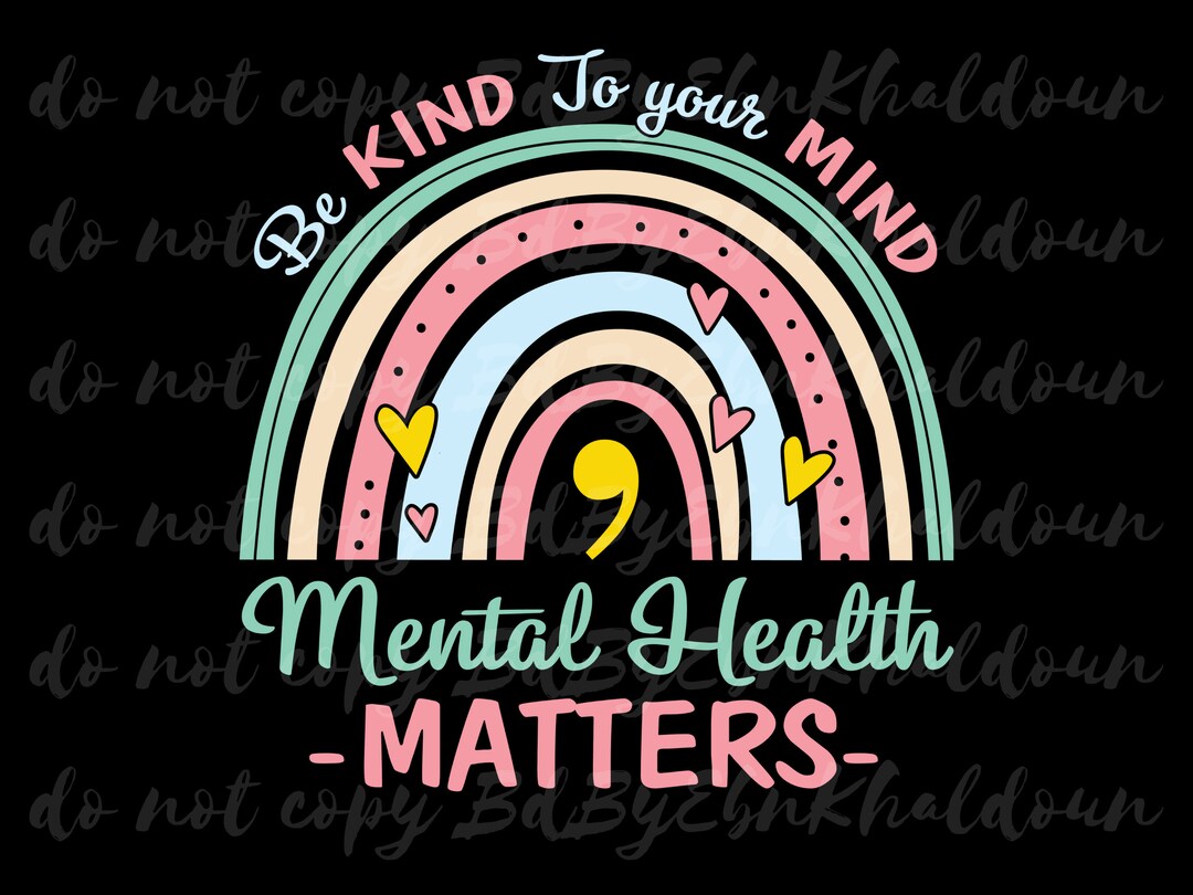 Be Kind to Your Mind | Rainbow Mental Health Matters | PNG | Digital ...
