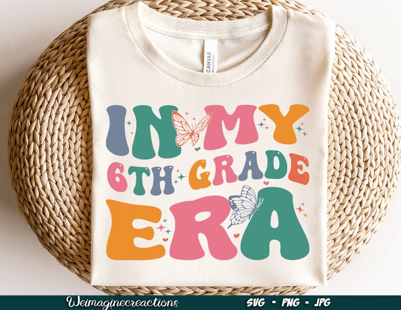 In My 6th Grade Era SVG PNG, Sixth Grade Era Svg, Sixth Grade Teacher ...