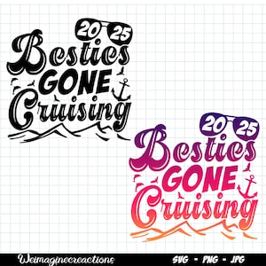 Girls Gone Cruising 2025 SVG PNG, Girls Cruise trip svg, Girls Cruise Vacay png, Group Cruise Shirts Svg, Vacation cruise Sublimation