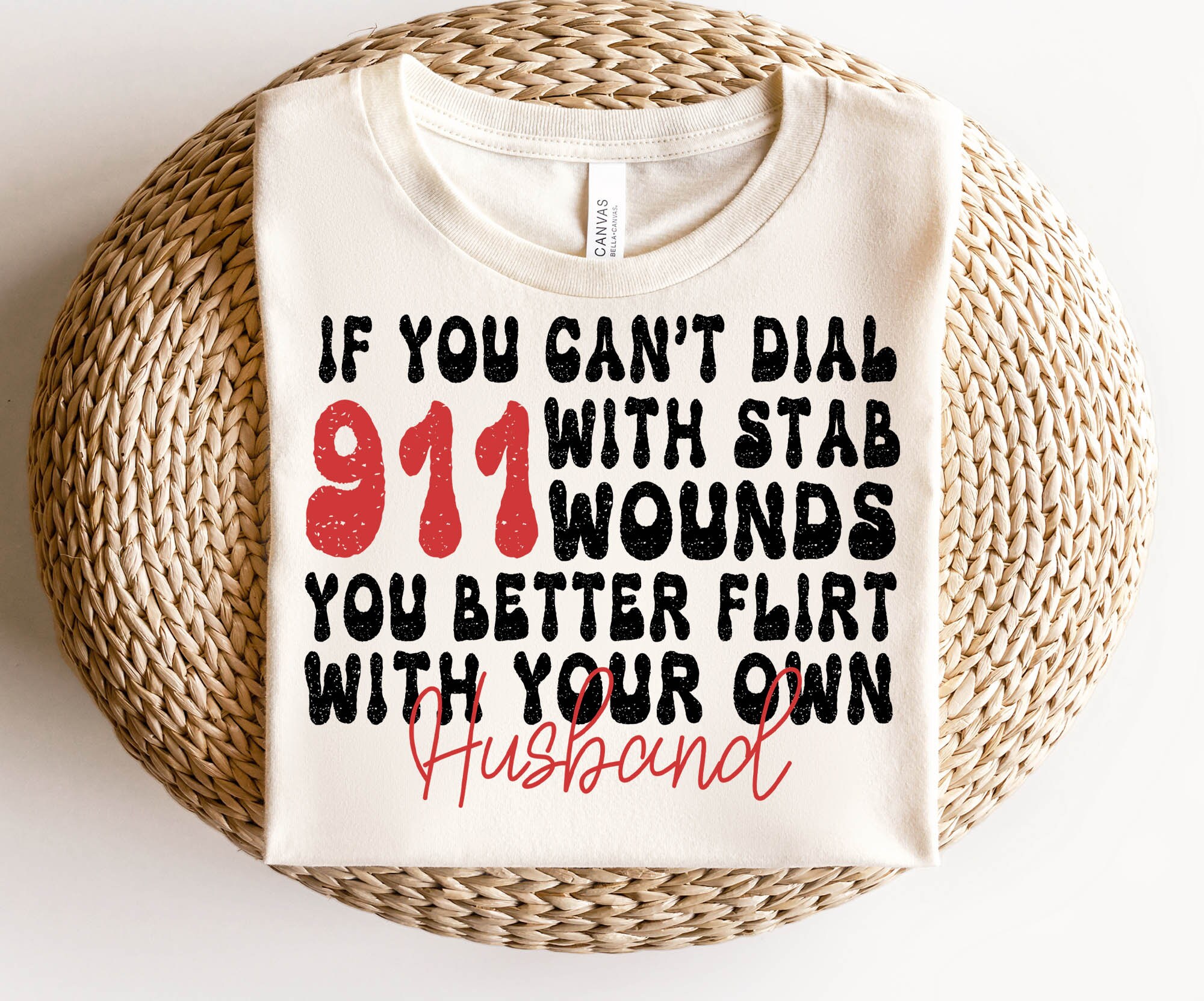 If You Cant Dial 911 Svg Png Dxf, Better Flirt With Your Own Husband