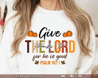 Give Thanks To The Lord SVG PNG, Fall Pumpkin Svg, Thanksgiving Coquette png, Christian Thanksgiving Sublimation, Digital download