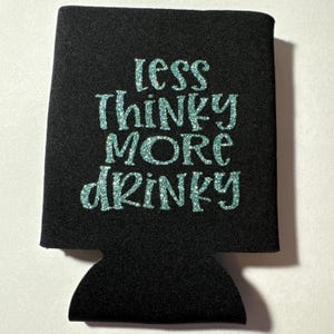 Weniger Nachdenklicher, Mehr Trinker Koozie